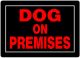 Dog on Premises Aluminum Sign 10in x 14in